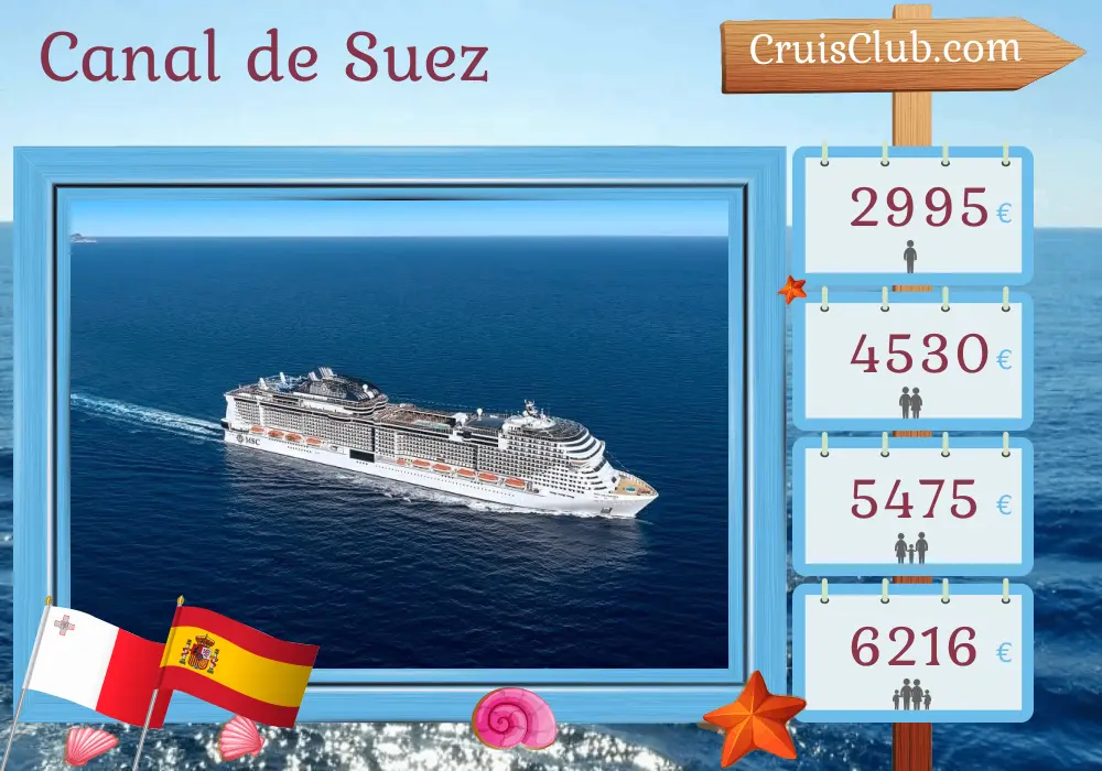 Crucero por el Canal de Suez desde Dubái a Barcelona a bordo del barco MSC Virtuosa con visitas a Emiratos Árabes Unidos, Qatar, Omán, Egipto, Malta y España durante 18 días