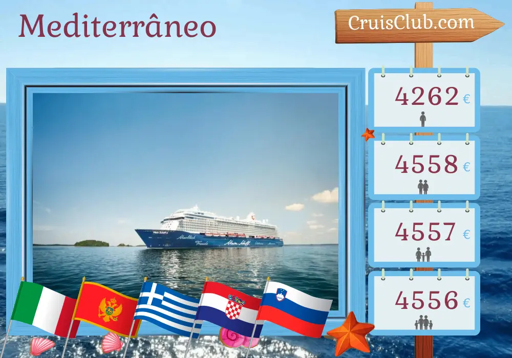 Cruzeiro no Mediterrâneo a partir de Trieste a bordo do navio Mein Schiff 6 com visitas à Itália, Montenegro, Grécia, Croácia e Eslovênia por 15 dias