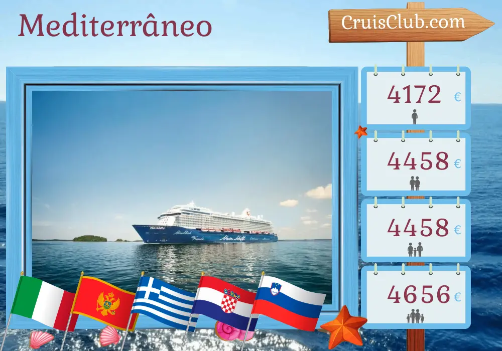 Cruzeiro no Mediterrâneo a partir de Trieste a bordo do navio Mein Schiff 6 com visitas à Itália, Montenegro, Grécia, Croácia e Eslovênia por 15 dias