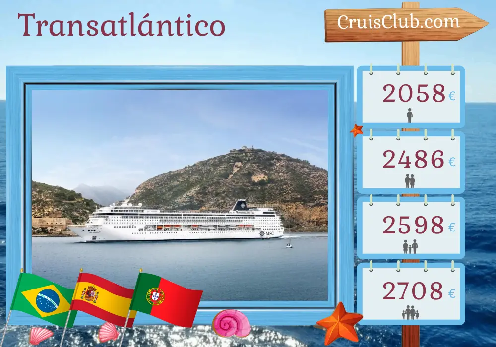 Crucero en el Transatlántico de Santos a Barcelona a bordo del barco MSC Armonia con visitas a Brasil, España y Portugal durante 17 días