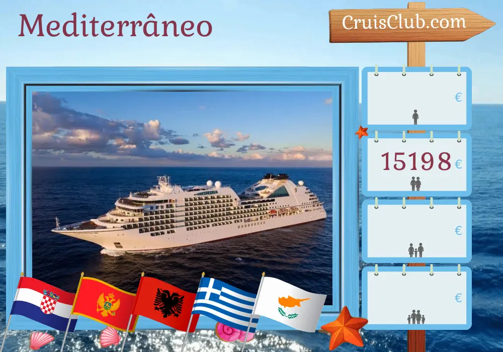 Cruzeiro no Mediterrâneo de Dubrovnik a Haifa a bordo do navio Seabourn Encore com visitas à Croácia, Montenegro, Albânia, Grécia, Turquia, Chipre e Israel por 15 dias