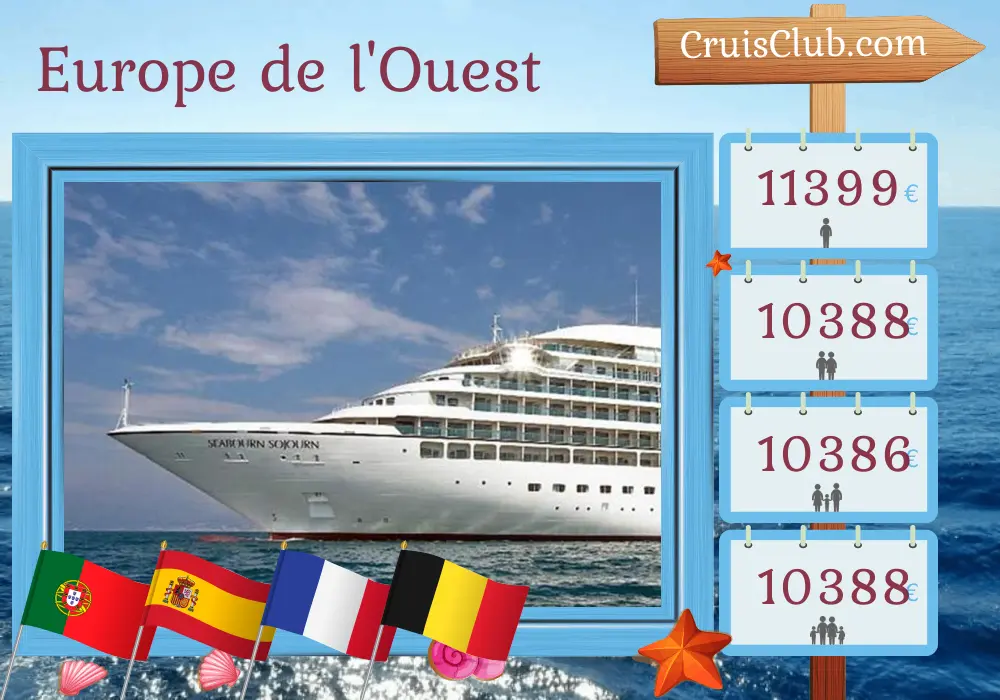 Croisière en Europe occidentale de Lisbonne à Douvres à bord du navire Seabourn Sojourn avec des visites au Portugal, en Espagne, en France et en Belgique pendant 15 jours