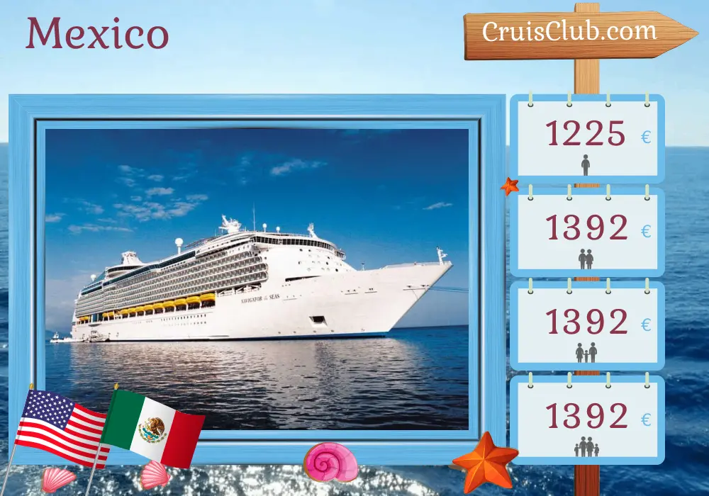 Cruise in Mexico: Los Angeles to Navigator of the Seas with stops in the USA and Mexico for 8 days