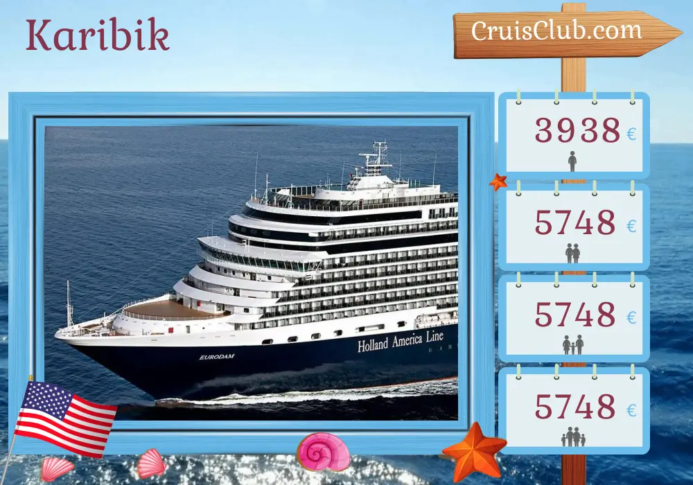 Kreuzfahrt in der Karibik ab Fort Lauderdale an Bord des Schiffes Eurodam mit Besuchen in den USA, Bahamas, Dominikanische Republik, Curaçao, Aruba und Puerto Rico für 18 Tage