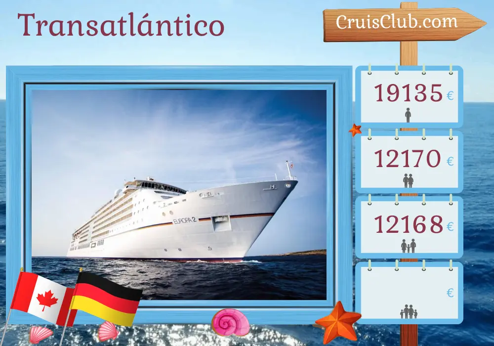 Crucero Transatlántico de Montreal a Hamburgo a bordo del barco MS EUROPA 2 con visitas a Canadá y Alemania durante 15 días