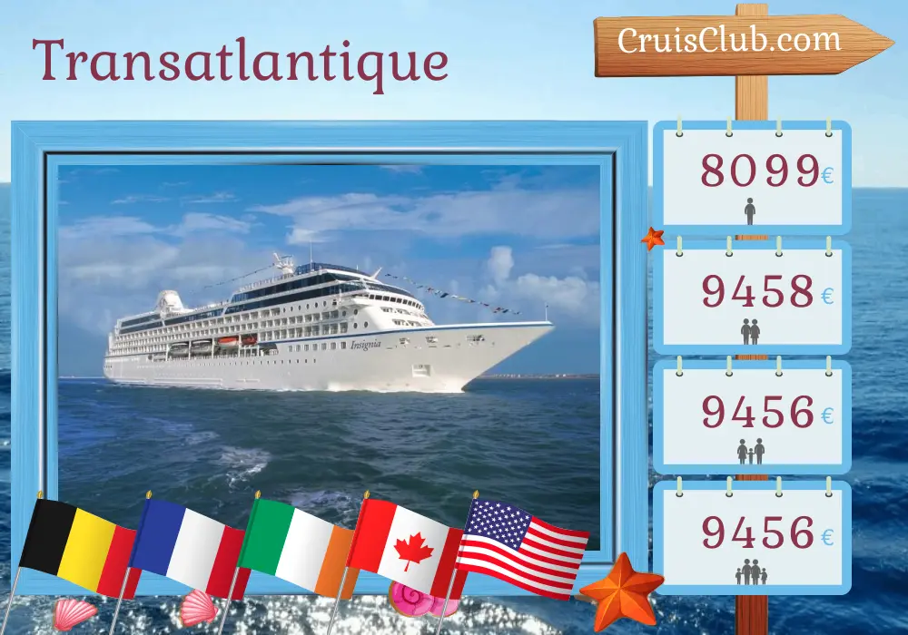 Croisière transatlantique de Tilbury à New York à bord du navire Insignia avec des visites en Belgique, en France, en Irlande, au Canada, à Saint-Pierre-et-Miquelon et aux États-Unis pendant 16 jours