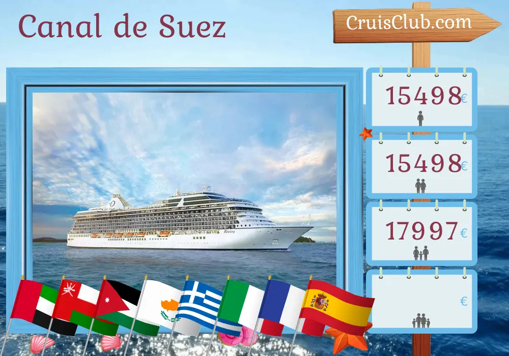 Croisière dans le canal de Suez de Dubaï à Barcelone à bord du navire Riviera avec des visites aux Émirats arabes unis, en Oman, en Égypte, en Jordanie, en Israël, à Chypre, en Grèce, en Italie, en France et en Espagne pendant 28 jours