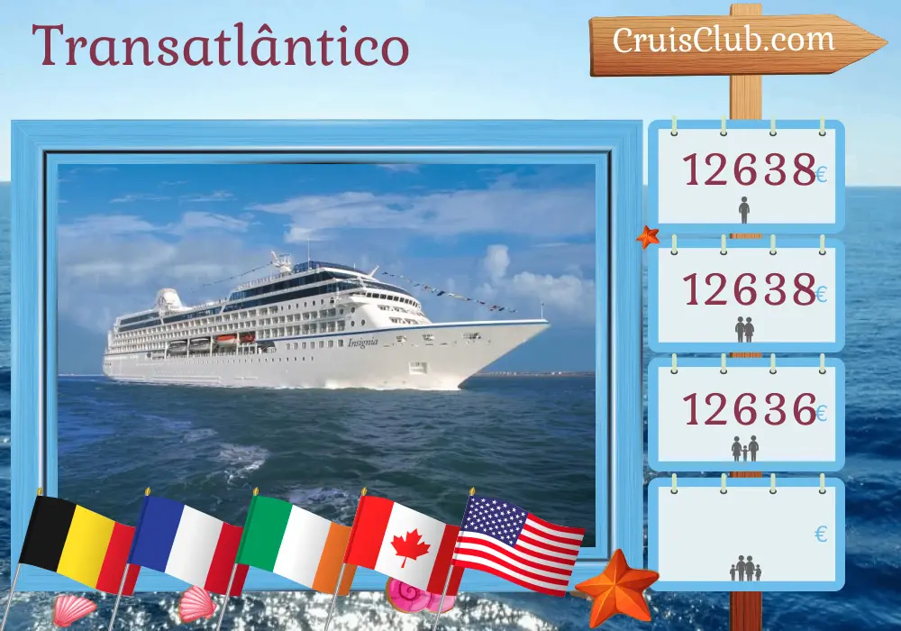 Cruzeiro no Transatlântico de Tilbury para Nova Iorque a bordo do navio Insignia com visitas à Bélgica, França, Irlanda, Canadá, Saint Pierre e Miquelon, EUA e Bermudas durante 23 dias