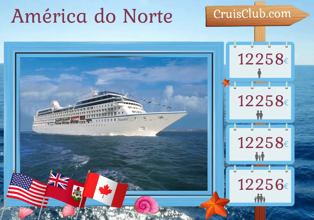 Cruzeiro na América do Norte de Boston a Montreal a bordo do navio Nautica com visitas aos Estados Unidos, Bermudas e Canadá por 19 dias