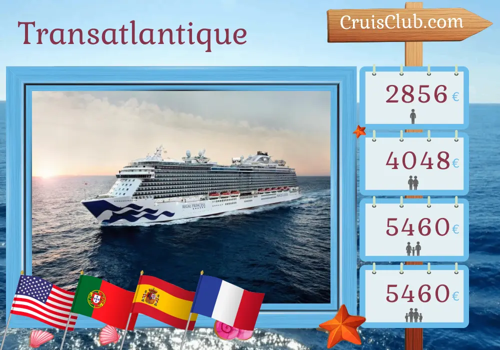 Croisière transatlantique de Fort Lauderdale à Southampton à bord du navire Regal Princess avec des visites aux États-Unis, au Portugal, en Espagne et en France pendant 17 jours