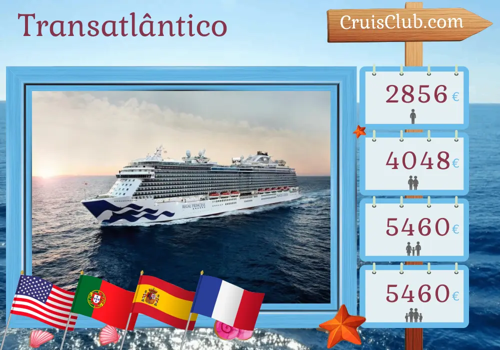 Cruzeiro no Transatlântico de Fort Lauderdale a Southampton a bordo do navio Regal Princess com visitas aos Estados Unidos, Portugal, Espanha e França por 17 dias