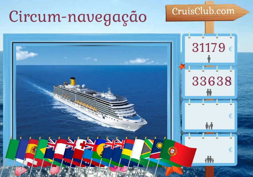 Cruzeiro no Tour Mundial partindo de Savona a bordo do navio Costa Deliziosa com visitas à Itália, França, Espanha, Marrocos, Brasil, Uruguai, Argentina, Chile, Pitcairn, Polinésia Francesa, Ilhas Cook, Tonga, Fiji, Nova Caledônia, Nova Zelândia, Austrália, Maurício, Madagascar, África do Sul, Namíbia e Portugal por 121 dias