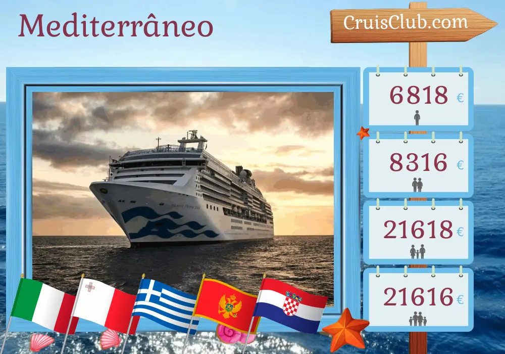 Cruzeiro no Mediterrâneo de Civitavecchia para Piraeus a bordo do navio Island Princess com visitas à Itália, Malta, Grécia, Montenegro, Croácia e Turquia por 21 dias