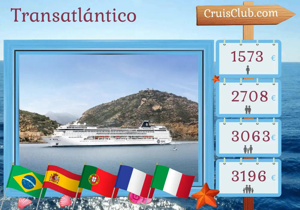 Crucero en el Transatlántico de Río de Janeiro a Civitavecchia a bordo del barco MSC Armonia con visitas a Brasil, España, Portugal, Francia e Italia durante 18 días