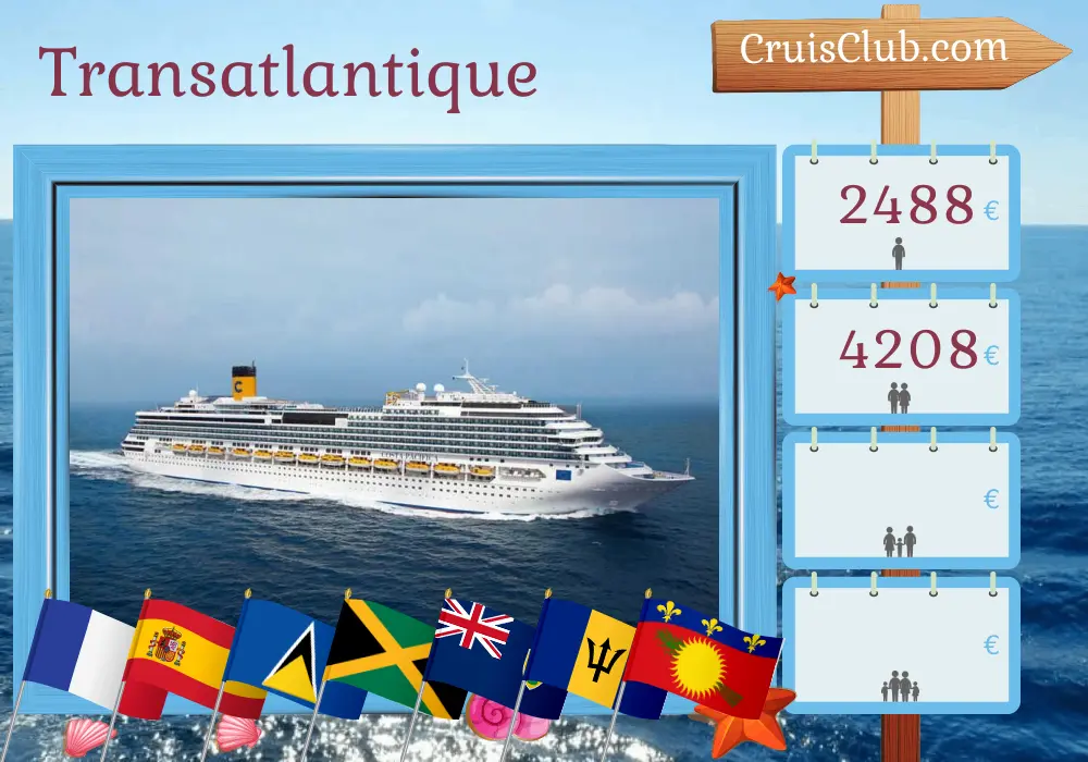 Croisière transatlantique de Marseille à Pointe-à-Pitre à bord du navire Costa Pacifica avec des visites en France, en Espagne, à Sainte-Lucie, en République dominicaine, en Jamaïque, à la Barbade et en Guadeloupe pendant 25 jours