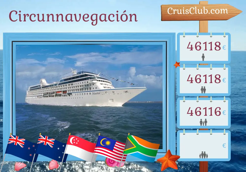 Crucero en el tour mundial desde Papeete a Ciudad del Cabo a bordo del barco Nautica con visitas a la Polinesia Francesa, Samoa, Fiji, Nueva Zelanda, Australia, Papúa Nueva Guinea, Indonesia, Singapur, Malasia, Tailandia, Sri Lanka, India, Maldivas, Seychelles, Mayotte, Mozambique y Sudáfrica durante 80 días