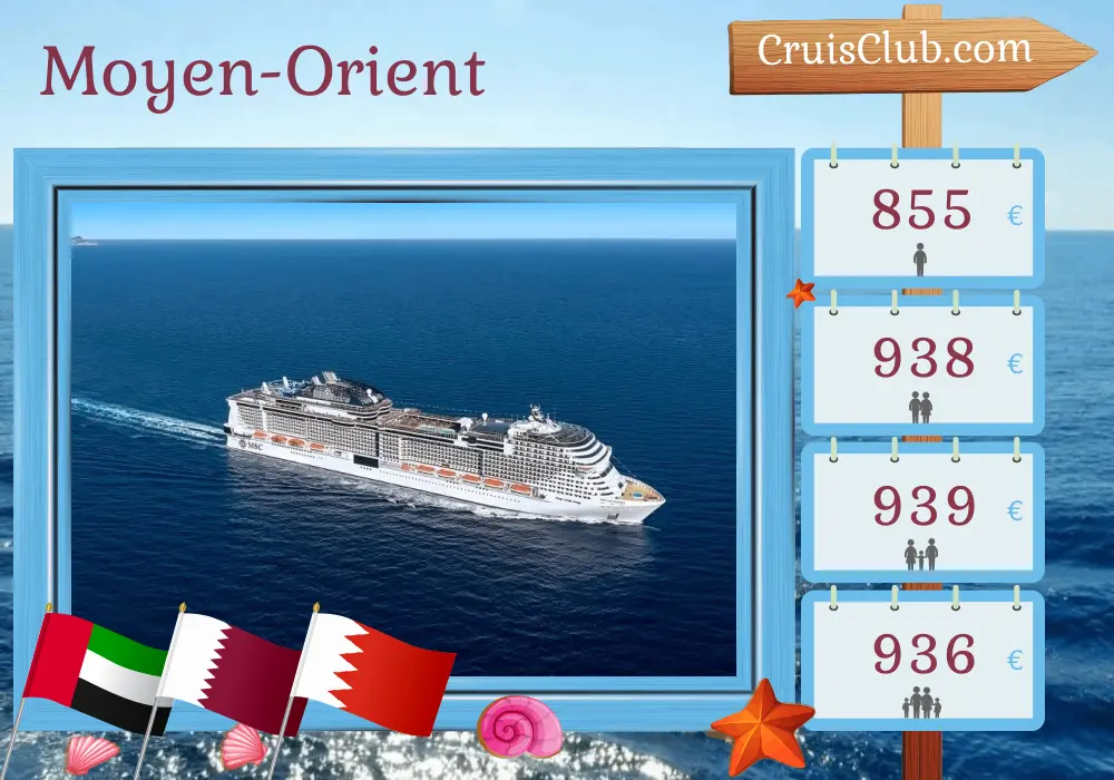 Croisière au Moyen-Orient depuis Dubaï à bord du navire MSC Virtuosa avec visites aux Émirats Arabes Unis, au Qatar et à Bahreïn pendant 8 jours