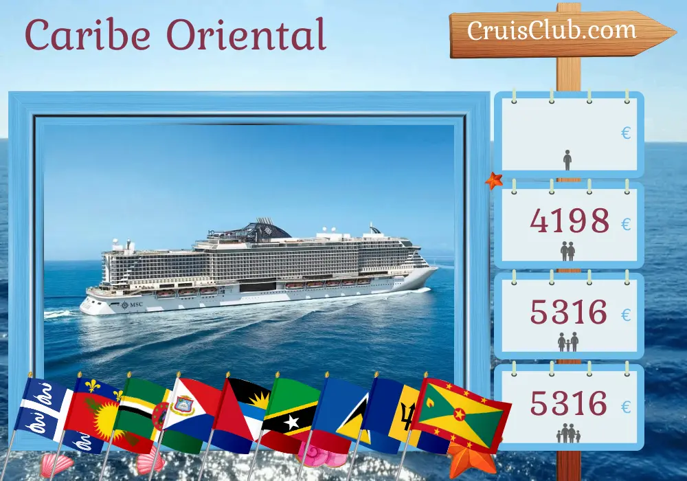 Cruzeiro no Caribe Oriental a partir de Fort-de-France a bordo do navio MSC Seaside, com visitas a Martinica, Guadalupe, Dominica, São Cristóvão e Nevis, Santa Lúcia, Barbados, São Vicente e Granadinas e Grenada por 15 dias