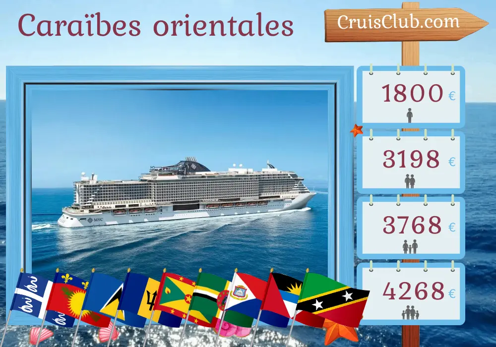 Croisière dans les Caraïbes de l`Est au départ de Fort-de-France à bord du navire MSC Seaside avec visites en Martinique, Guadeloupe, Sainte-Lucie, Barbade, Saint-Vincent-et-les-Grenadines, Grenade, Dominique et Saint-Kitts-et-Nevis pendant 15 jours