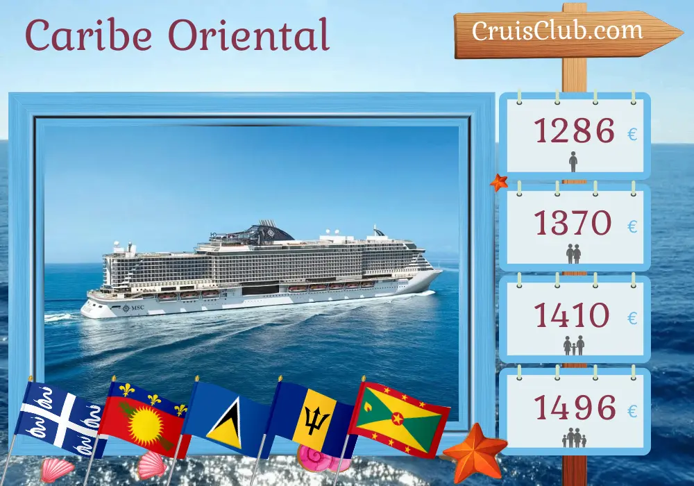 Cruzeiro no Caribe Oriental de Fort-de-France a bordo do navio MSC Seaside com visitas à Martinica, Guadalupe, Santa Lúcia, Barbados, São Vicente e Granadinas e Granada durante 8 dias