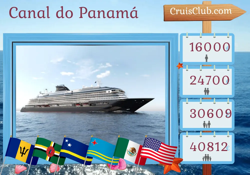 Cruzeiro no Canal do Panamá de Bridgetown a Los Angeles a bordo do navio EXPLORA I com visitas a Barbados, Dominica, Curaçao, Aruba, Colômbia, Costa Rica, Panamá, Nicarágua, Guatemala, México e EUA por 26 dias