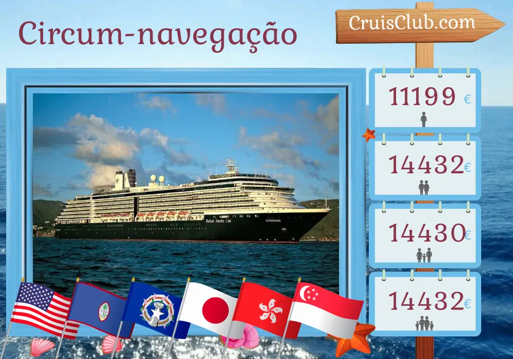 Cruzeiro no World tour de Honolulu a Singapura a bordo do navio Zuiderdam com visitas aos EUA, Guam, Ilhas Marianas do Norte, Japão, China, Hong Kong, Vietnã e Singapura por 44 dias