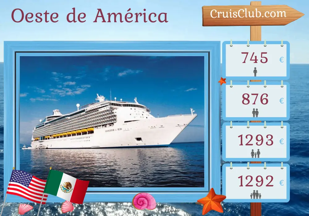 Crucero en el oeste de América desde Los Ángeles a bordo del buque Navigator of the Seas con visitas a Estados Unidos y México durante 5 días