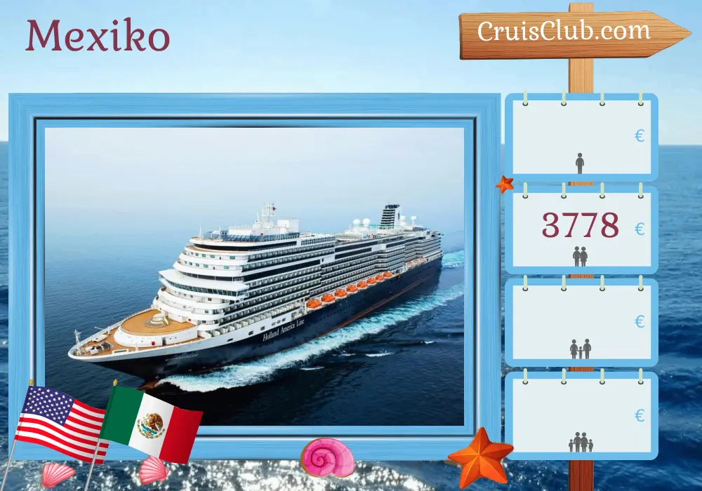 Kreuzfahrt in Mexico ab San Diego an Bord des Schiffes Koningsdam mit Besuchen in den USA und Mexico für 8 Tage