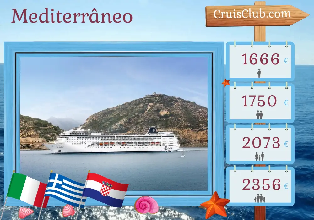 Cruzeiro no Mediterrâneo a partir de Brindisi a bordo do navio MSC Armonia com visitas a Itália, Grécia e Croácia por 8 dias