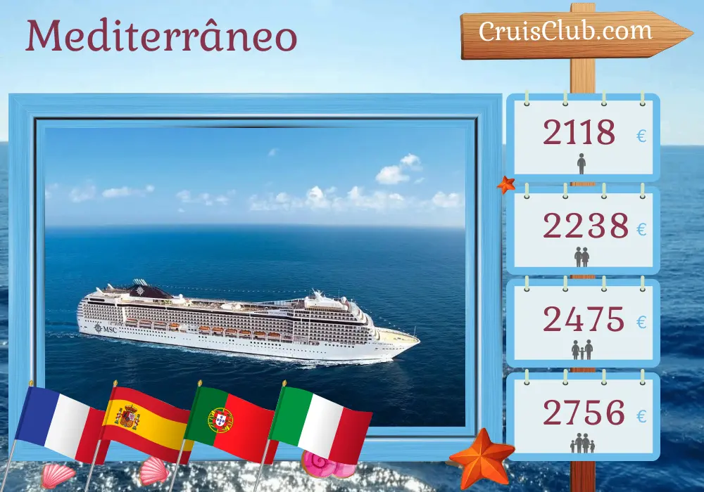 Cruzeiro no Mediterrâneo a partir de Marselha a bordo do navio MSC Orchestra com visitas a França, Espanha, Portugal e Itália durante 11 dias