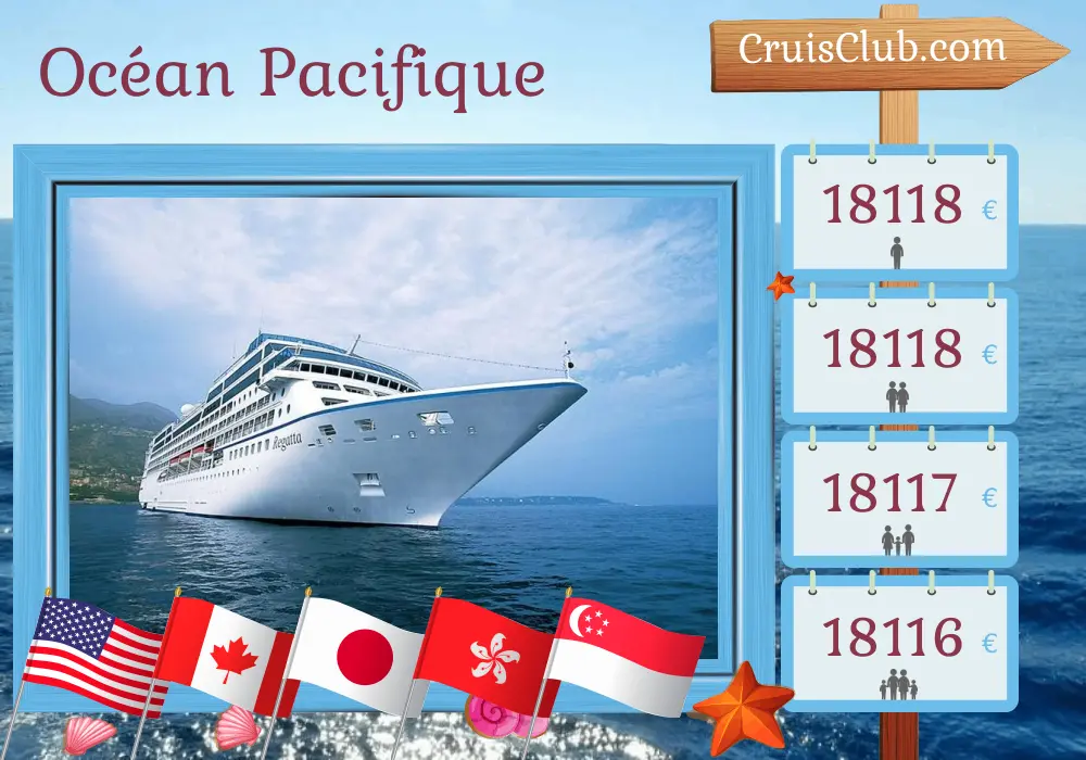 Croisière dans l`océan Pacifique de Los Angeles à Singapour à bord du navire Regatta avec des visites aux États-Unis, au Canada, au Japon, à Taïwan, à Hong Kong, au Viêt Nam et à Singapour pendant 42 jours