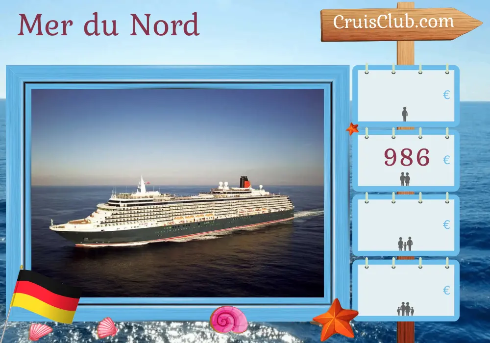 Croisière en mer du Nord de Hambourg à Southampton à bord du navire Queen Victoria avec des visites en Allemagne pendant 3 jours