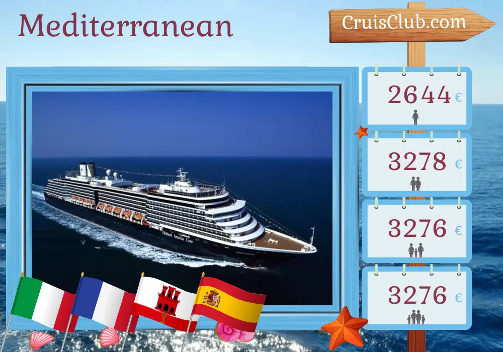 Cruise in the Mediterranean from Civitavecchia to Barcelona aboard Oosterdam ship with visits to Italy, France, Gibraltar, and Spain for 8 days
