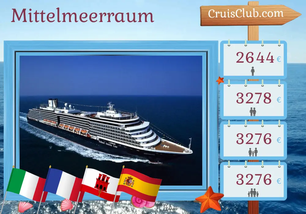 Mittelmeer-Kreuzfahrt von Civitavecchia nach Barcelona an Bord des Schiffes Oosterdam mit Besuchen in Italien, Frankreich, Gibraltar und Spanien für 8 Tage