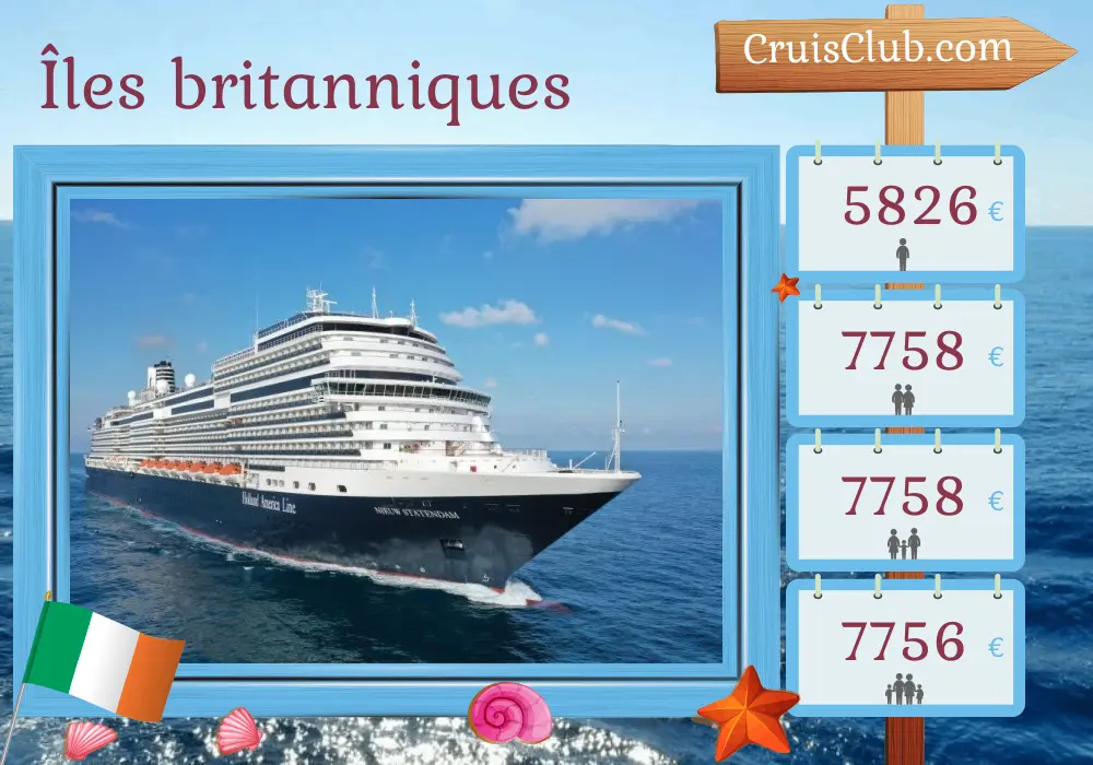 Croisière dans les Îles Britanniques au départ de Douvres à bord du navire Nieuw Statendam avec escales en Irlande pendant 15 jours