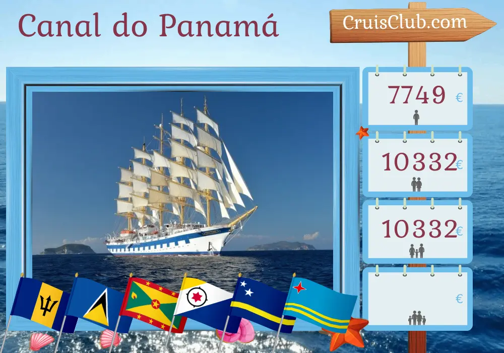 Cruzeiro no Canal do Panamá de Bridgetown a Balboa a bordo do navio Royal Clipper com visitas a Barbados, Santa Lúcia, São Vicente e Granadinas, Granada, Curaçao, Aruba, Colômbia e Panamá por 15 dias