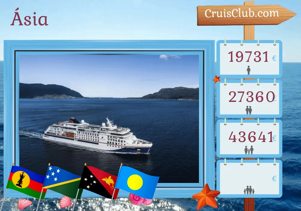 Cruzeiro na Ásia de Nouméa a Koror a bordo do navio HANSEATIC inspiration com visitas à Nova Caledônia, Papua Nova Guiné e Palau por 20 dias