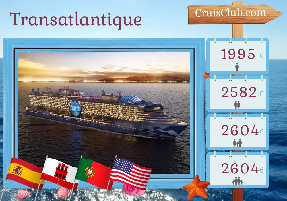 Croisière transatlantique de Barcelone à Fort Lauderdale à bord du navire Star Princess avec des escales en Espagne, Gibraltar, Portugal, et aux États-Unis pendant 15 jours