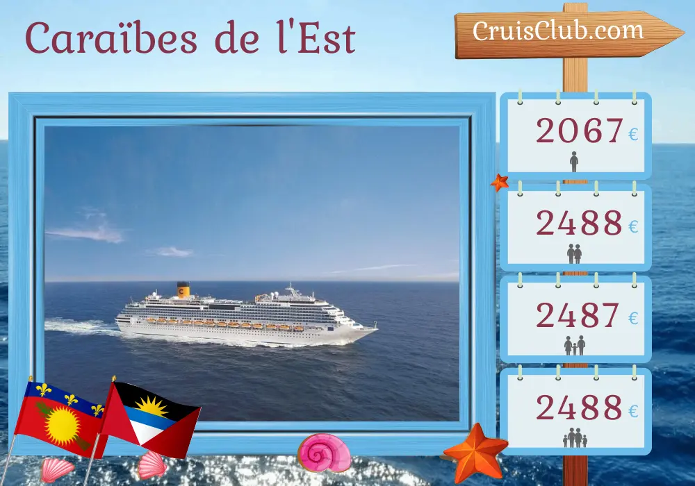 Croisière dans les Caraïbes orientales au départ de Pointe-à-Pitre à bord du navire Costa Fascinosa avec escales en Guadeloupe pendant 8 jours