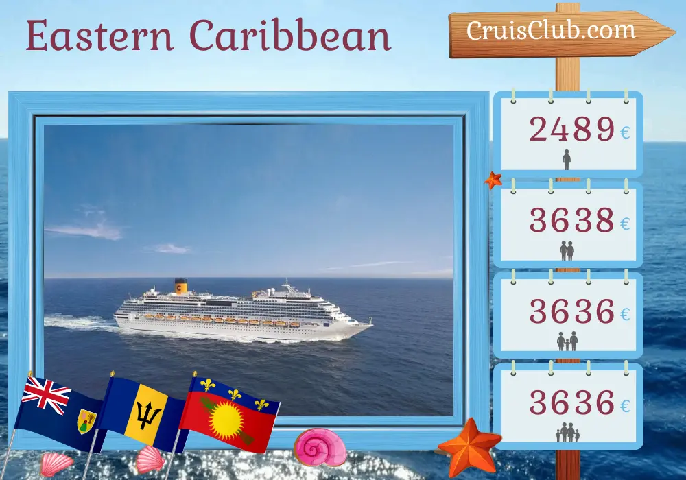 Cruise in the Eastern Caribbean from La Romana aboard Costa Fascinosa ship with visits to Dominican Republic, Saint Vincent and the Grenadines, Barbados, and Guadeloupe for 15 days