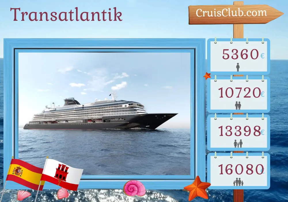 Kreuzfahrt im Transatlantik von Saint John nach Barcelona an Bord des Schiffes EXPLORA I mit Stopps in Puerto Rico, Spanien und Gibraltar für 14 Tage