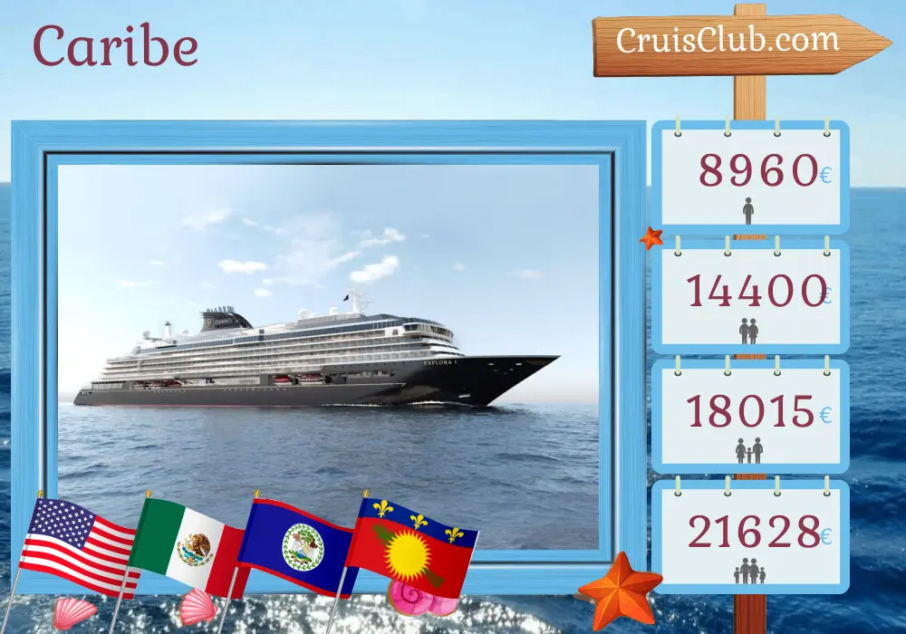 Crucero por el Caribe de Miami a Saint John a bordo del barco EXPLORA I con visitas a Estados Unidos, México, Guatemala, Belice, Honduras, Guadalupe y Puerto Rico durante 16 días