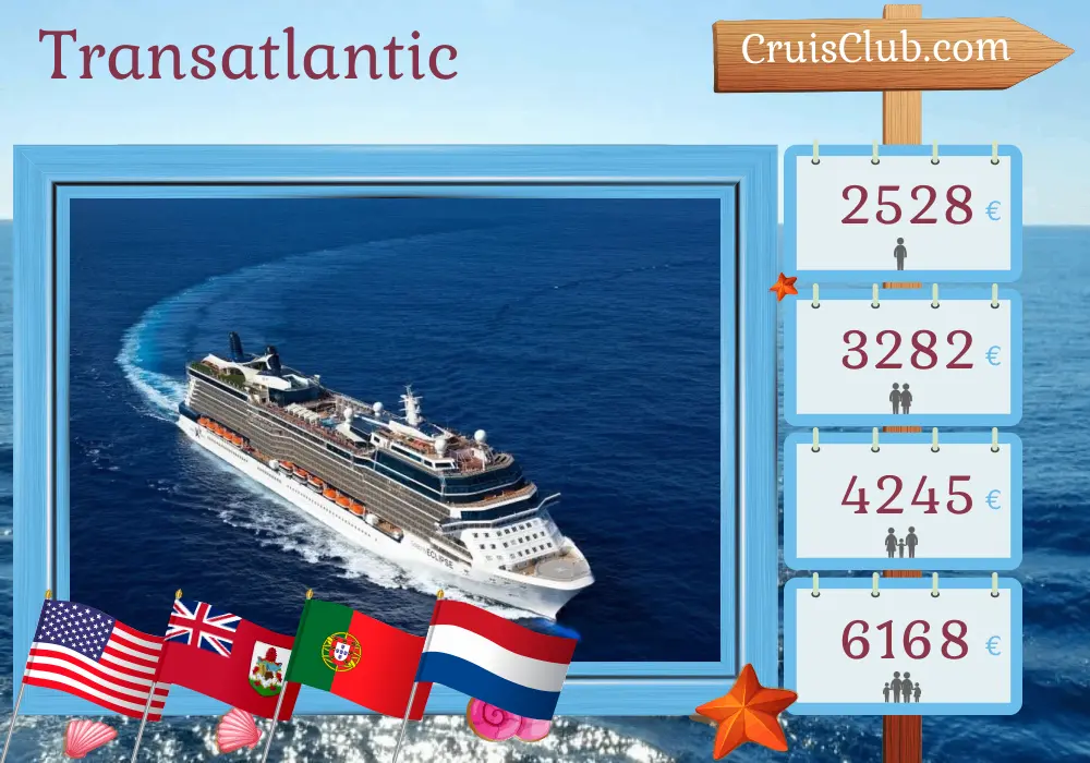 Cruise in the Transatlantic from Fort Lauderdale to Amsterdam aboard Celebrity Eclipse ship with visits to USA, Bermuda, Portugal, and Netherlands for 14 days