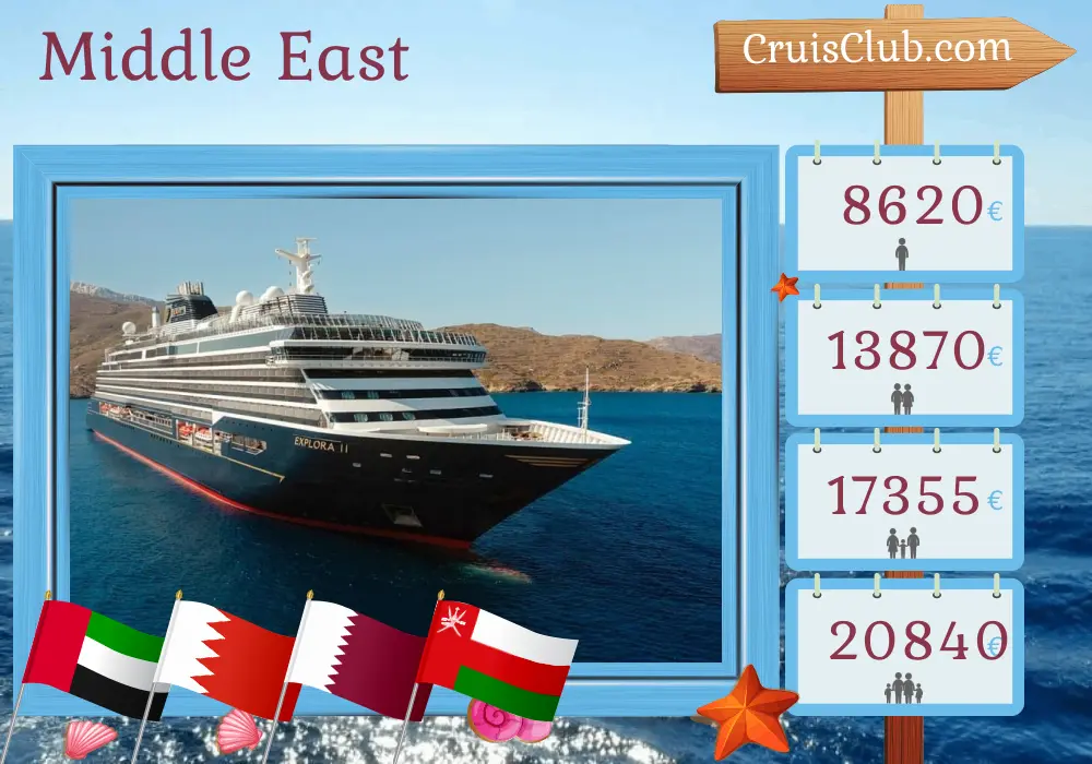 Cruise in the Middle East from Dubai aboard EXPLORA II ship with visits to United Arab Emirates, Bahrain, Qatar, Saudi Arabia, and Oman for 15 days