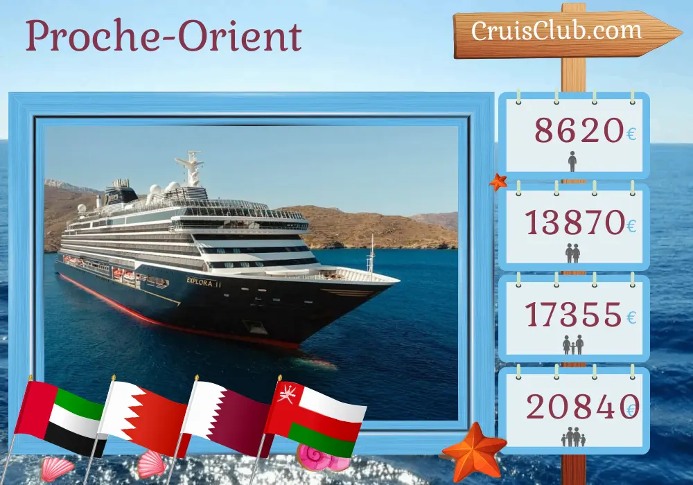 Croisière au Moyen-Orient depuis Dubaï à bord du navire EXPLORA II avec des visites aux Émirats arabes unis, Bahreïn, Qatar, Arabie saoudite et Oman pendant 15 jours