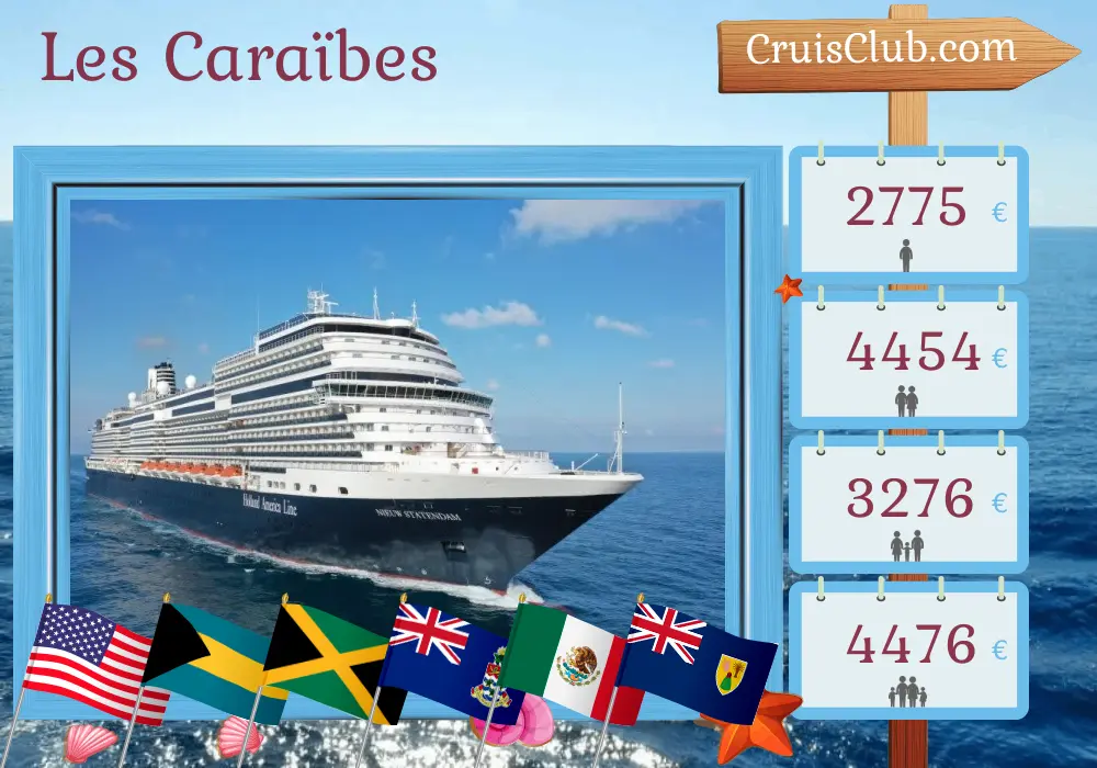 Croisière aux Caraïbes au départ de Fort Lauderdale à bord du navire Nieuw Statendam avec des haltes aux États-Unis, aux Bahamas, en Jamaïque, aux îles Caïmans, au Mexique et en République dominicaine pendant 15 jours