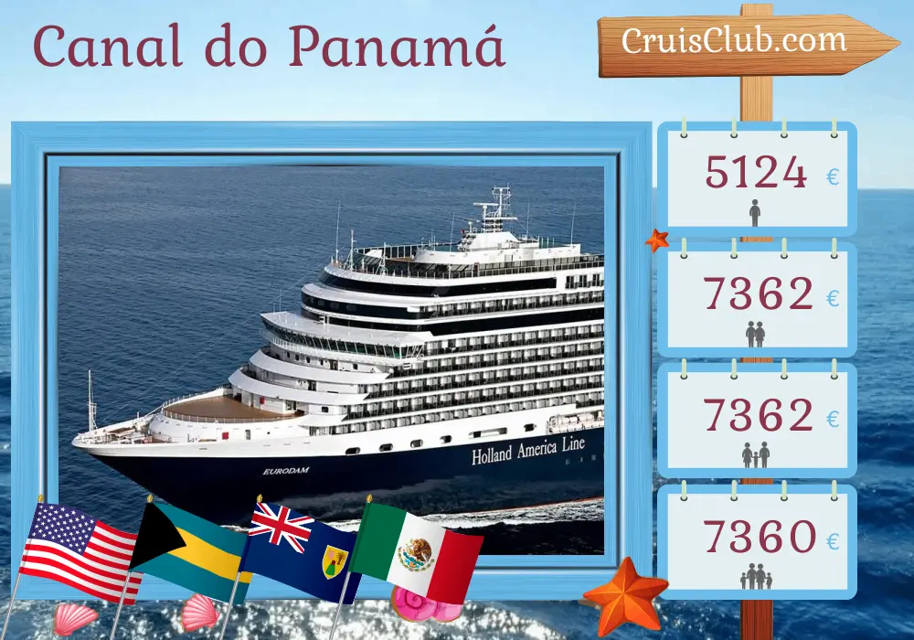 Cruzeiro no Canal do Panamá de Fort Lauderdale para San Diego a bordo do navio Eurodam com visitas aos EUA, Bahamas, República Dominicana, Colômbia, Panamá, Costa Rica, El Salvador, Guatemala e México por 23 dias