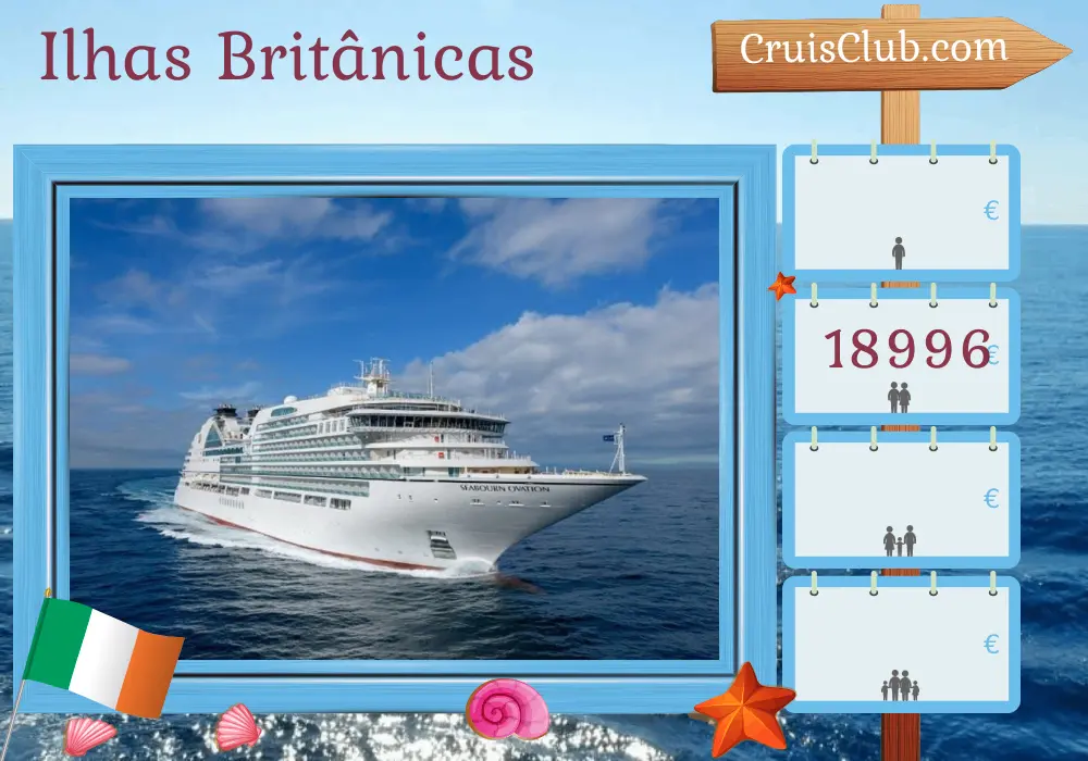 Cruzeiro nas Ilhas Britânicas de Dover a bordo do navio Seabourn Ovation com visitas à Irlanda e Ilha de Man por 15 dias