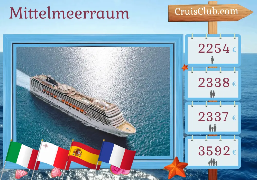 Mittelmeer-Kreuzfahrt ab Neapel an Bord des Schiffes MSC Magnifica mit Besuchen in Italien, Malta, Spanien und Frankreich für 8 Tage