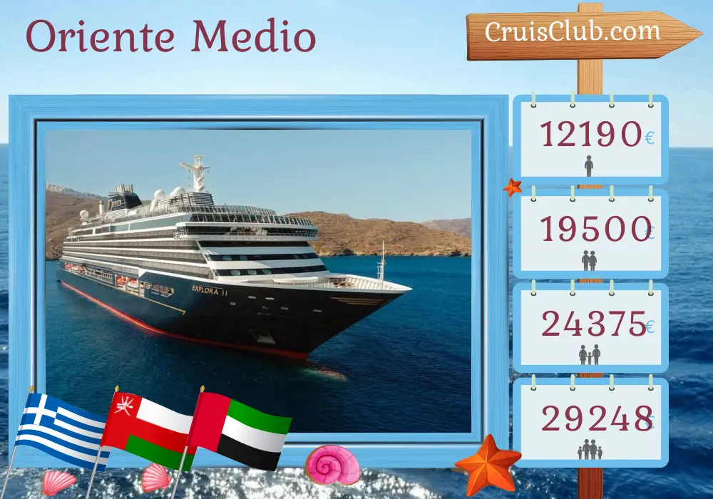 Crucero de Grecia a Dubái a bordo del barco EXPLORA II con visitas a Grecia, Egipto, Arabia Saudita, Omán y Emiratos Árabes Unidos durante 16 días